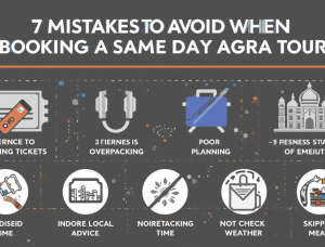 7 Mistakes to Avoid When Booking a Same Day Agra Tour